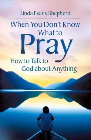 When You Don't Know What to Pray [eBook]