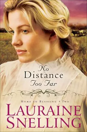 No Distance Too Far (Home to Blessing Book #2) [eBook]