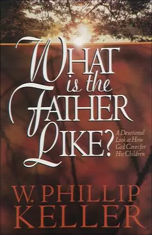 What Is the Father Like? [eBook]