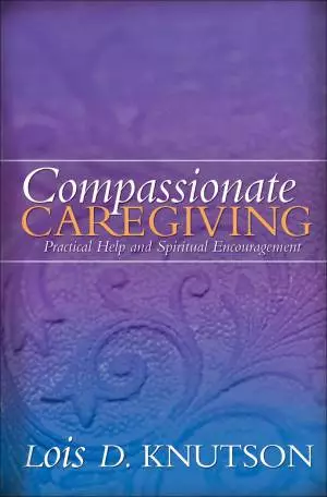 Compassionate Caregiving [eBook]