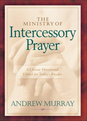 The Ministry of Intercessory Prayer [eBook]