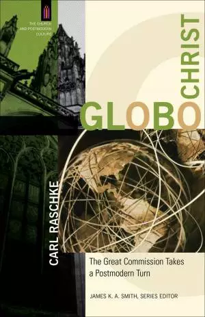 GloboChrist (The Church and Postmodern Culture) [eBook]