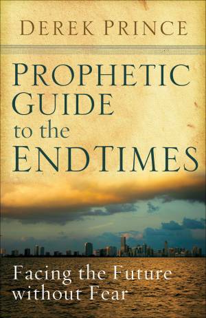 Prophetic Guide to the End Times [eBook]