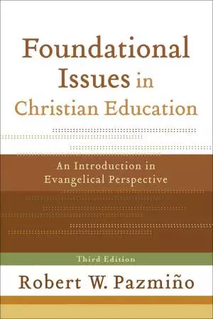Foundational Issues in Christian Education [eBook]
