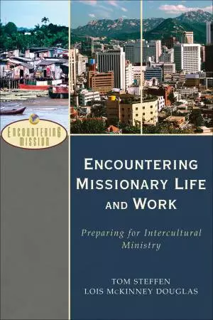 Encountering Missionary Life and Work (Encountering Mission) [eBook]