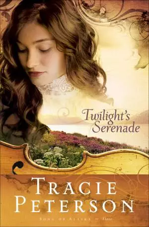 Twilight's Serenade (Song of Alaska Book #3) [eBook]