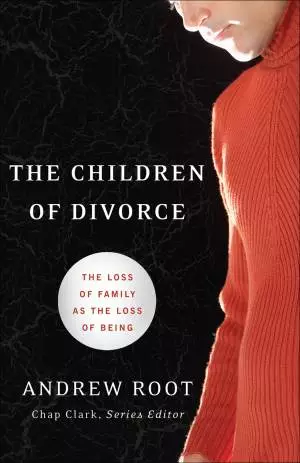 The Children of Divorce (Youth, Family, and Culture) [eBook]