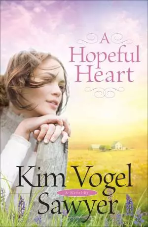 A Hopeful Heart (Heart of the Prairie Book #5) [eBook]