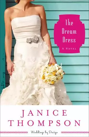 The Dream Dress (Weddings by Design Book #3) [eBook]