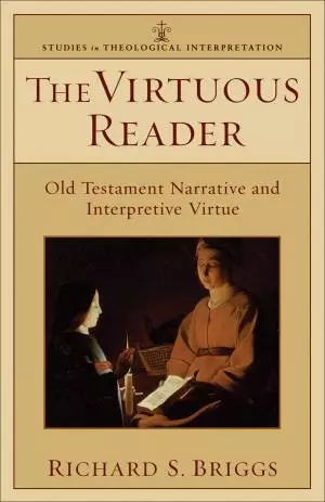 The Virtuous Reader (Studies in Theological Interpretation) [eBook]