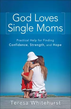 God Loves Single Moms [eBook]