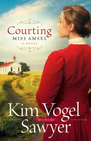Courting Miss Amsel (Heart of the Prairie Book #6) [eBook]