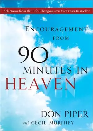 Encouragement from 90 Minutes in Heaven [eBook]