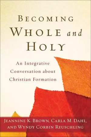 Becoming Whole and Holy [eBook]