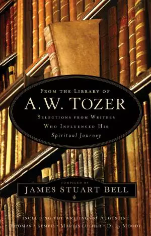 From the Library of A. W. Tozer [eBook]