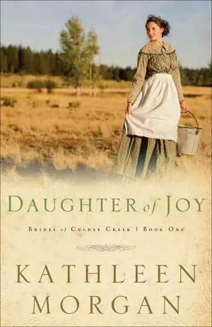 Daughter of Joy (Brides of Culdee Creek Book #1) [eBook]