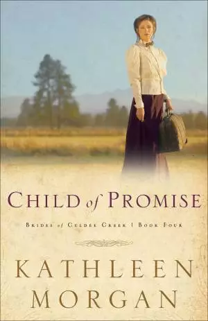 Child of Promise (Brides of Culdee Creek Book #4) [eBook]