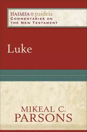 Luke (Paideia: Commentaries on the New Testament) [eBook]
