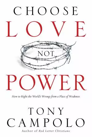 Choose Love Not Power [eBook]