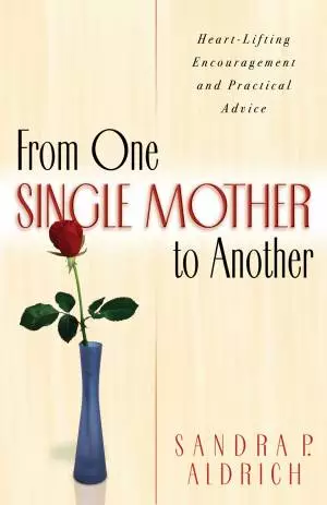 From One Single Mother to Another [eBook]