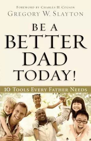 Be a Better Dad Today! [eBook]