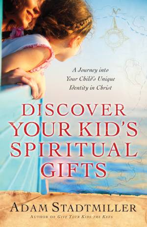 Discover Your Kid's Spiritual Gifts [eBook]