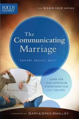 The Communicating Marriage (Focus on the Family Marriage Series) [eBook]