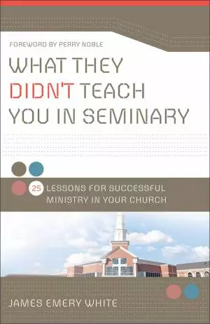 What They Didn't Teach You in Seminary [eBook]