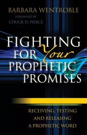 Fighting for Your Prophetic Promises [eBook]