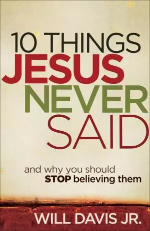 10 Things Jesus Never Said [eBook]