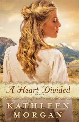 A Heart Divided (Heart of the Rockies Book #1) [eBook]