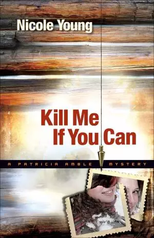 Kill Me If You Can (Patricia Amble Mystery Book #2) [eBook]