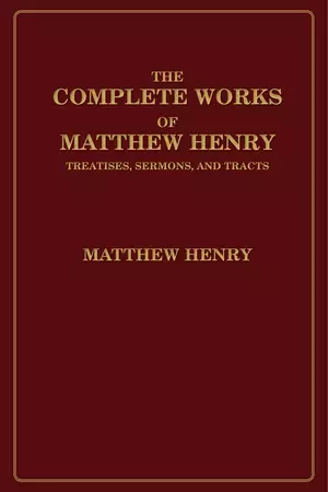 The Complete Works of Matthew Henry