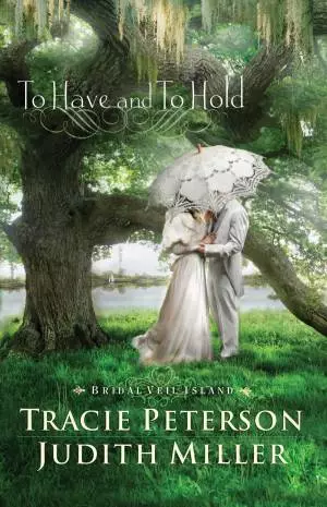 To Have and To Hold (Bridal Veil Island Book #1) [eBook]
