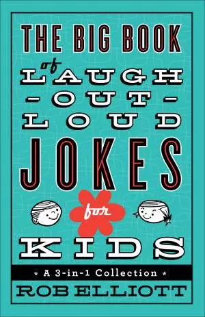 The Big Book of Laugh-Out-Loud Jokes for Kids [eBook]