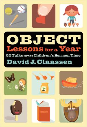 Object Lessons for a Year (Object Lesson Series) [eBook]