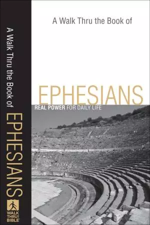 A Walk Thru the Book of Ephesians (Walk Thru the Bible Discussion Guides) [eBook]