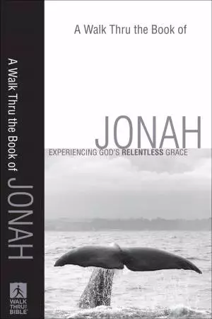 A Walk Thru the Book of Jonah (Walk Thru the Bible Discussion Guides) [eBook]