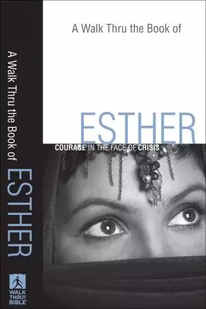 A Walk Thru the Book of Esther (Walk Thru the Bible Discussion Guides) [eBook]