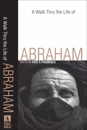 A Walk Thru the Life of Abraham (Walk Thru the Bible Discussion Guides) [eBook]