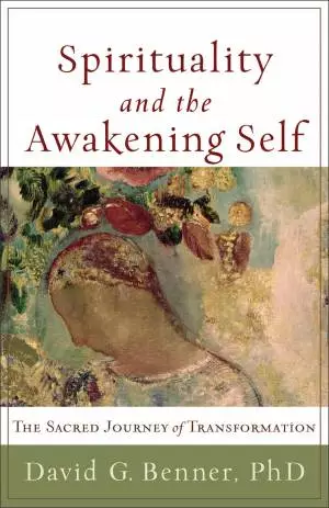 Spirituality and the Awakening Self [eBook]