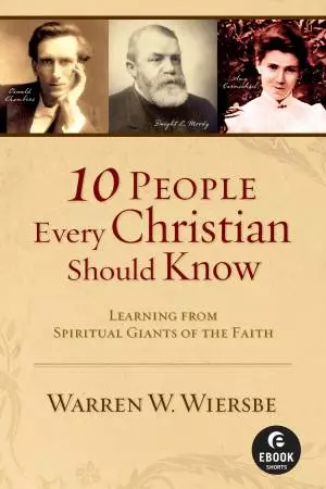 10 People Every Christian Should Know ( Shorts) [eBook]