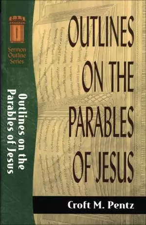 Outlines on the Parables of Jesus (Sermon Outline Series) [eBook]