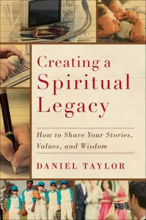 Creating a Spiritual Legacy [eBook]