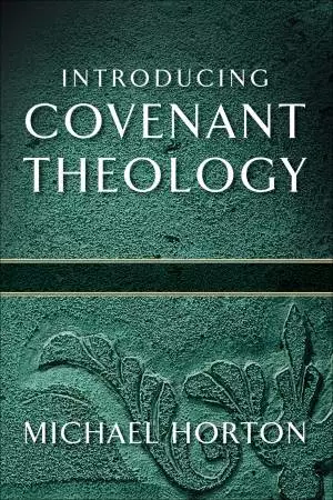 Introducing Covenant Theology [eBook]