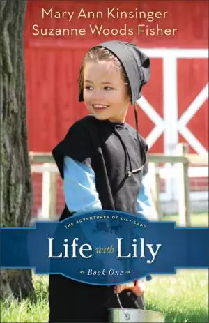 Life with Lily (The Adventures of Lily Lapp Book #1) [eBook]