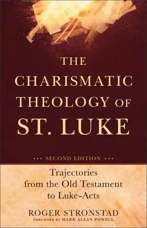 The Charismatic Theology of St. Luke [eBook]