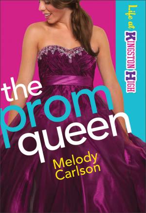 The Prom Queen (Life at Kingston High Book #3) [eBook]