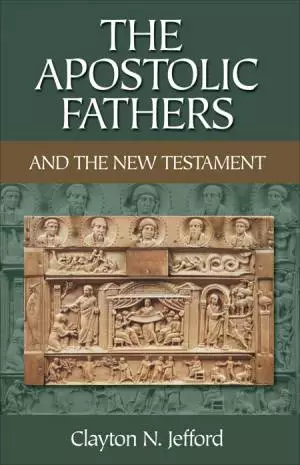 The Apostolic Fathers and the New Testament [eBook]