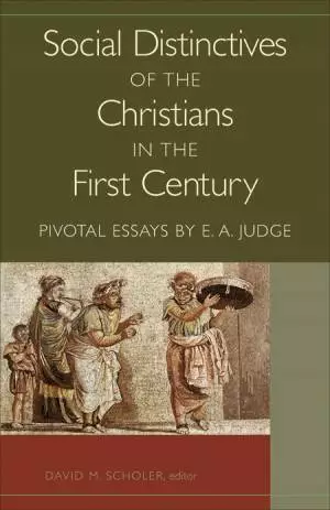 Social Distinctives of the Christians in the First Century [eBook]